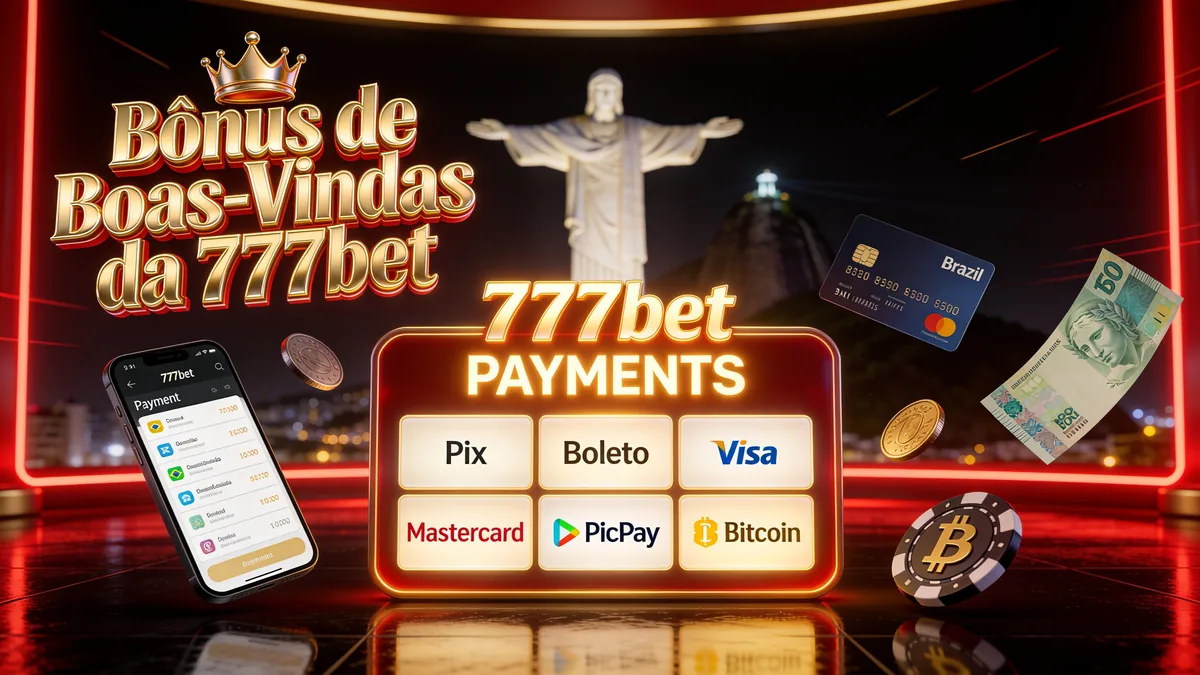 Bônus de Boas-Vindas da 777bet para jogadores no Brasil